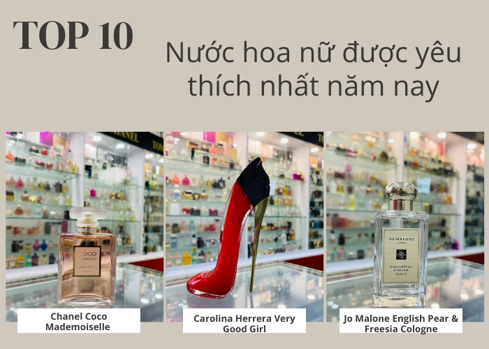 Top 10 Nước Hoa Nữ Được Yêu Thích Nhất Năm Nay