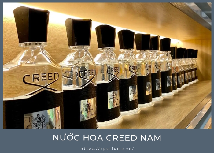 Top 5 Nước Hoa Creed Nam Được Các Chàng Yêu Thích Nhất